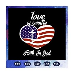 Love of country faith in god, gay pride svg, lgbt svg, lesbian, funny gay svg, gift for gay, gay pride parade, funny les