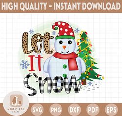Let It Snow PNG for Sublimation, Christmas PNG, Winter Holidays png, Christmas Png Sublimation Digital Download