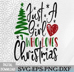 Just a GIRL who Love's Christmas full Color Christmas Svg, Eps, Png, Dxf, Digital Download