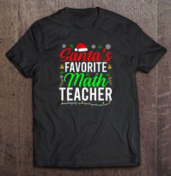 Santas Favorite Math Teacher Christmas T-shirt
