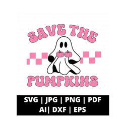Save The Pumpkins Svg Pinktober Svg Pinktober Png, In October We Wear Pink Svg, Breast Cancer Awareness Svg, Pink Ribbon Svg, Fight Cancer