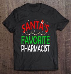 Santas Favorite Pharmacist Christmas T-shirt