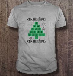 Oh chemistry Oh chemistry Christmas Tee T-Shirt