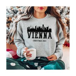 Christmas 2023 at Vienna Svg, Vienna Silhouette, Vienna Shirt Sublimation, Family Vacation Svg, Vienna Skyline, Vienna Xmas Trip Cut Files
