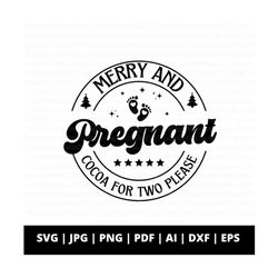 Merry And Pregnant Christmas Pregnancy Announcement Svg Png and Cut Files for Cricut, Christmas Expecting Svg, Xmas Pregnancy Reveal Svg