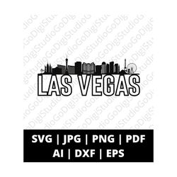 Las Vegas Svg, Las Vegas City Svg, Las Vegas Skyline Svg, Las Vegas Silhouette, Cut Files For Crafters, Silhouette - Digital Prints