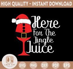 Here for the Jingle Juice Svg, Christmas Svg, Christmas Svg Designs, Merry Christmas SVG, Funny Christmas SVG, Svg File