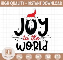 Joy to the World SVG, Joy Sign, Merry Christmas SVG, Funny Christmas SVG, Svg File for Cricut, Png, Dxf