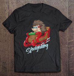 Sledgehog Hedgehog Sleigh Christmas Tee Shirt