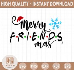 Merry friendsmas SVG, friends svg,Santa Hat Svg, christmas friends Svg, Merry Christmas SVG, Funny Christmas SVG, Svg Fi