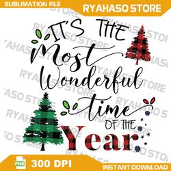 IT's The Most Wonderful Time Of the Year PNG, Christmas tree png, xmas png,digital download, Instant Download