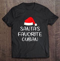 santas favorite cuban santa hat christmas t-shirt