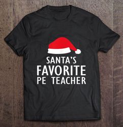 santas favorite pe teacher santa hat christmas tshirt