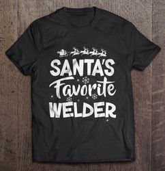 Santas Favorite Welder Christmas Sweater Shirt
