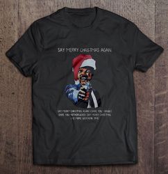 Say Merry Christmas Again Samuel L Jackson Shirt