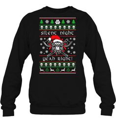 Silent Night Yeah Right Viking With Axe Christmas Sweater TShirt