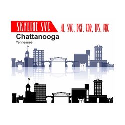 Chattanooga TN SVG, Tennessee city Vector Skyline, Chattanooga silhouette, Svg, Dxf, Eps, Ai, Cdr, Skyline Clipart, Chattanooga clip art