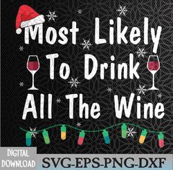 Most Likely To Drink All The Wine Family Matching Christmas Svg, Eps, Png, Dxf, Digital Download