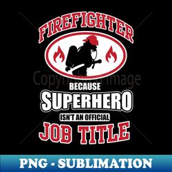 Firefighter superhero - Retro PNG Sublimation Digital Download - Capture Imagination with Every Detail