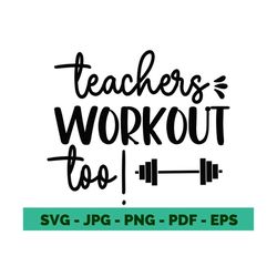 teacher svg teacher appreciation svg workout svg fitness svg shirt desing teacher quote svg cricut file