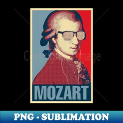 Mozart Hope - Professional Sublimation Digital Download - Unleash Your Inner Rebellion