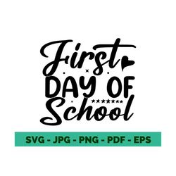 first day school svg first day school sign first day of school print first day in school cricut file