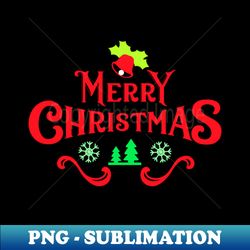 Merry Christmas  Merry Christmas - Decorative Sublimation PNG File - Defying the Norms