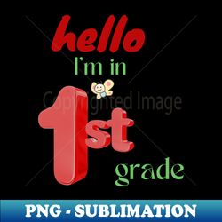 1st Grade Student - Instant Sublimation Digital Download - Create with Confidence