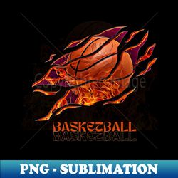 basketball  basketball quote  basketball player gift  basketball coach gift  basketball team - retro png sublimation digital download - bring your designs to life