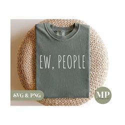 Ew, People | Funny SVG & PNG