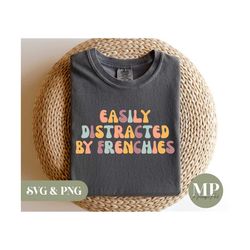 Easily Distracted By Frenchies | Funny Frenchie SVG & PNG