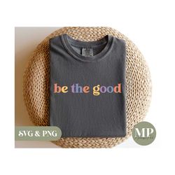 Be The Good SVG & PNG