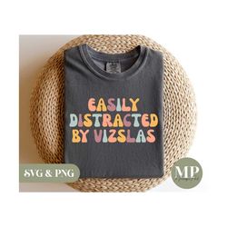 Easily Distracted By Vizslas | Funny Vizsla SVG & PNG