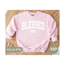 Blessed Mom | Mother/Mama/Mom SVG & PNG