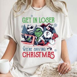 Get In Loser Were Saving Christmas Sweatshirt Hoodie, Xmas Movie Shirt, Christmas Fam
