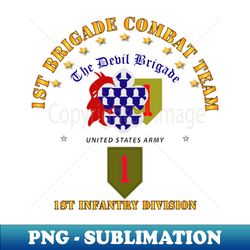 1st Bde Combat Tm - 1st Infantry Div - PNG Transparent Sublimation File - Vibrant and Eye-Catching Typography