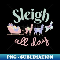 Sleigh All Day  Cute Pastel-Colored Llamas in Sleigh - Digital Sublimation Download File - Boost Your Success with this Inspirational PNG Download