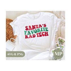 Santa's Favorite Rad Tech | Cute/Funny Christmas/X-Mas Rad Tech SVG & PNG