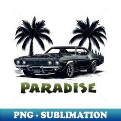PARADISE - High-Resolution PNG Sublimation File - Fashionable and Fearless