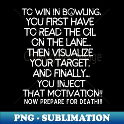 Bowling 101 - Special Edition Sublimation PNG File - Fashionable and Fearless