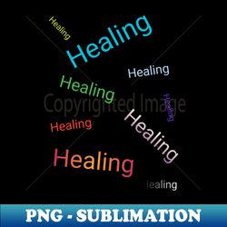 Healing - High-Quality PNG Sublimation Download - Create with Confidence