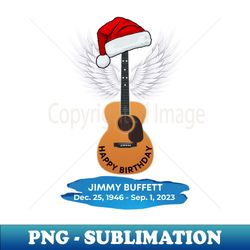 Jimmy Buffett Christmas Birthday Tribute Memorial - Signature Sublimation PNG File - Bold & Eye-catching