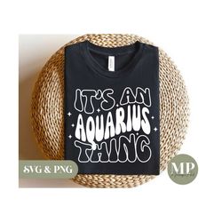 It's An Aquarius Thing | Funny Aquarius SVG & PNG