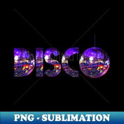 Disco - Artistic Sublimation Digital File - Unleash Your Inner Rebellion