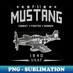 WW2 Aircraft P-51 - Premium Sublimation Digital Download - Fashionable and Fearless