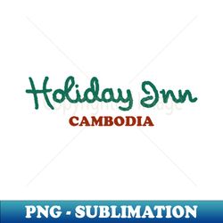 Hotel Motel Holiday Inn Cambodia  Retro Art - Instant Sublimation Digital Download - Bold & Eye-catching