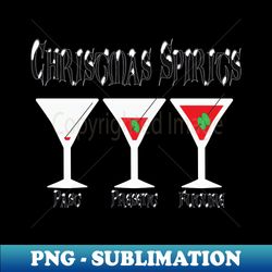 Christmas Spirits Past Present Future - Funny Xmas - Trendy Sublimation Digital Download - Create with Confidence