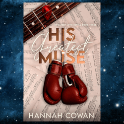His Greatest Muse (Greatest Love series) by Hannah Cowan (Author)