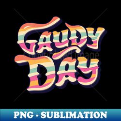 Gaudy Day  October 17 - Professional Sublimation Digital Download - Fashionable and Fearless