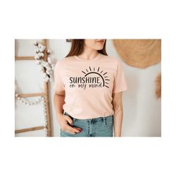 Sunshine On My Mind Svg, Summer Sunshine Svg, Summer shirt svg, Summer svg, Summertime svg, Beach Svg, Cut File For Cricut and Silhouette